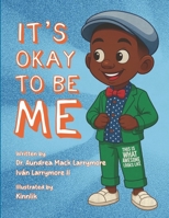 It’s Okay to Be Me: A Story About Embracing Differences and Celebrating Who You Are B0GY3YN865 Book Cover