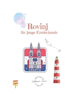 Rovinj für junge Entdeckende (German Edition) B0GT87T44L Book Cover