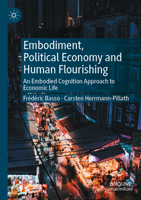 Brain, Body and Markets: Outline of a Embodied Cognition Theory of Economic Behaviour 3031549708 Book Cover