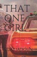 That One Girl 1097849384 Book Cover