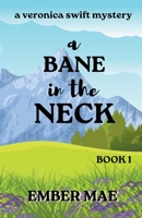 A Bane in the Neck 1953798306 Book Cover