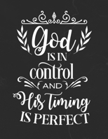 God Is In Control And His Timing Is Perfect: Gratitude Journal to Practice Mindfulness and Positivity for Christians Praise Jesus 1655721097 Book Cover