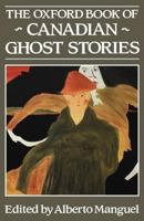 The Oxford Book of Canadian Ghost Stories 019540761X Book Cover