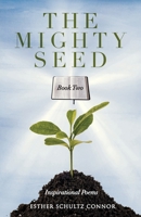 The Mighty Seed Book Two: Inspirational Poems 163769024X Book Cover