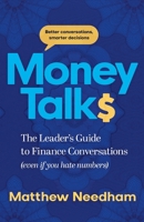 Money Talks: The Leader's Guide to Finance Conversations (even if you hate numbers) 1764322800 Book Cover