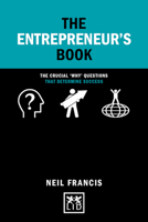 The Entrepeneur's Book: The Crucual 'why' Questions That Determine Success 1911498819 Book Cover