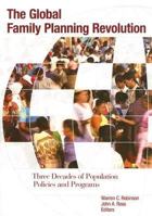 The Global Family Planning Revolution: Three Decades of Population Policies and Programs (Moving Out of Poverty) 0821369512 Book Cover