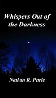 Whispers Out of the Darkness 098196415X Book Cover