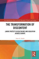 The Transformation of Discontent: Labor Protest in Healthcare and Education Across Europe 1032180358 Book Cover