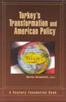 Turkey's Transformation and American Policy 0870784544 Book Cover