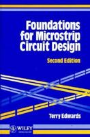 Foundations for Microstrip Circuit Design, 2nd Edition 0471930628 Book Cover