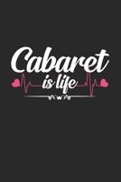 Cabaret is life: 6x9 Cabaret - dotgrid - dot grid paper - notebook - notes 108703597X Book Cover