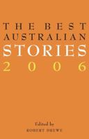 The Best Australian Stories 2006 1863952705 Book Cover