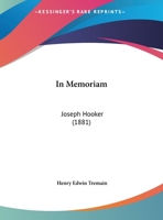 In Memoriam: Joseph Hooker 1169440118 Book Cover