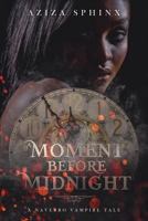 A Moment Before Midnight 069297265X Book Cover