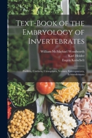 Text-Book of the Embryology of Invertebrates: Porifera, Cnidaria, Ctenophora, Vermes, Enteropneusta, Echinodermata 1017397074 Book Cover