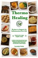 Thermo Healing: Recipes to Support An Inflammation Free Life 1764398416 Book Cover