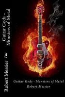 Guitar Gods: Monsters of Metal 149291293X Book Cover