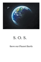 Save our Planet Earth 1393473970 Book Cover