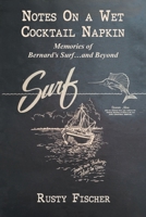 Notes on a Wet Cocktail Napkin 163683034X Book Cover