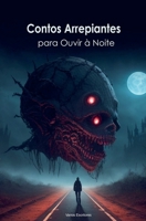 Contos Arrepiantes para Ouvir à Noite B0CVR48M4K Book Cover