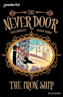 Readerful Independent Library: Oxford Reading Level 20: The Never Door A· The Iron Ship 1382042027 Book Cover