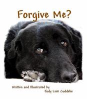 Forgive Me? 0615436013 Book Cover