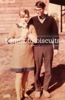 Bagels to Biscuits: A Memoir 1732261504 Book Cover
