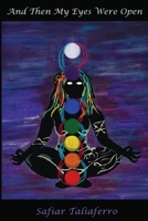 And Then My Eyes Were Open 1949433048 Book Cover