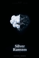 THE SILVER RANSOM: The Sovereign Debt — Book Two (THE GILDED TITHE: The Sovereign Debt Book 1) B0GPNN37HG Book Cover