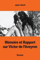 Rapports Et Memoires Sur Le Sauvage de L'Aveyron 1545239045 Book Cover