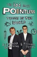 The 100 Most Pointless Things in the World 1444762044 Book Cover