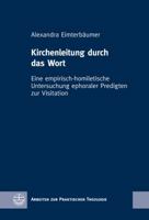 Kirchenleitung Durch Das Wort: Eine Empirisch-Homiletische Untersuchung Ephoraler Predigten Zur Visitation 3374054129 Book Cover