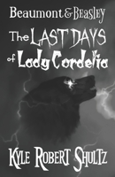 The Last Days of Lady Cordelia 1983047783 Book Cover