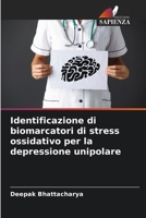 Identificazione di biomarcatori di stress ossidativo per la depressione unipolare 6207273729 Book Cover
