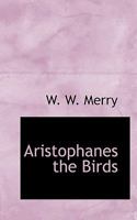 Aristophanes the Birds B0BQRRCCKC Book Cover