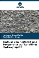Einfluss von Reifezeit und Temperatur auf korallines Hydroxylapatit (German Edition) 6209703739 Book Cover