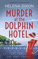 Murder at the Dolphin Hotel 1838880631 Book Cover