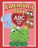 Valentine's Day ABC Coloring Book: Learn the Letters and Celebrate the Holiday of Love! B08SPLPN95 Book Cover