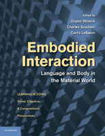 Embodied Interaction: Language and Body in the Material World 1107630428 Book Cover