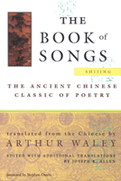 The Book of Songs: The Ancient Chinese Classic of Poetry