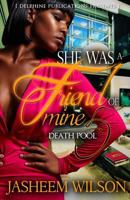 She Was a Friend of Mine 5: Death Pool 1523935502 Book Cover