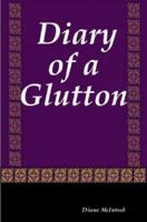 Diary of a Glutton 1430326948 Book Cover