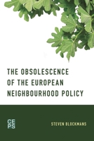 The Obsolescence of the European Neighbourhood Policy 1786606445 Book Cover