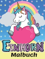 Einhorn Malbuch: Wundersch�nes Einhorn-Malbuch f�r Kinder im Alter von 4-8 Jahren Gro�es Geschenk f�r Jungen und M�dchenWundersch�nes Einhorn-Malbuch f�r Kinder im Alter von 4-8 Jahren Tolles Geschenk 1326272020 Book Cover