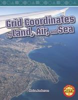 Grid Coordinates by Land, Air, and Sea 1429652403 Book Cover