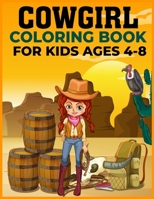 COWGIRL COLORING BOOK FOR KIDS ages 4-8: Saddle Up and Color - Wild West Fun for Kids Ages 4-8 B0CR7SLQ43 Book Cover