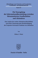 Die Neuregelung Der Informationsubermittlung Zwischen Borsennotierten Gesellschaften Und Aktionaren: Eine Analyse Der Zweiten ... und Kapitalmarktrecht, 223) 3428189701 Book Cover