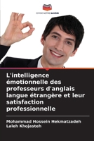 L'intelligence émotionnelle des professeurs d'anglais langue étrangère et leur satisfaction professionnelle 6209089860 Book Cover