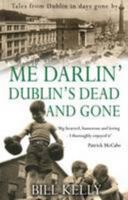 Me Darlin Dublins Dead and Gone 1842235664 Book Cover